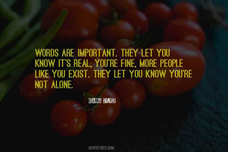 Quotes About You Are Not Alone #649336 Quotes About You Are Not Alone #649336
