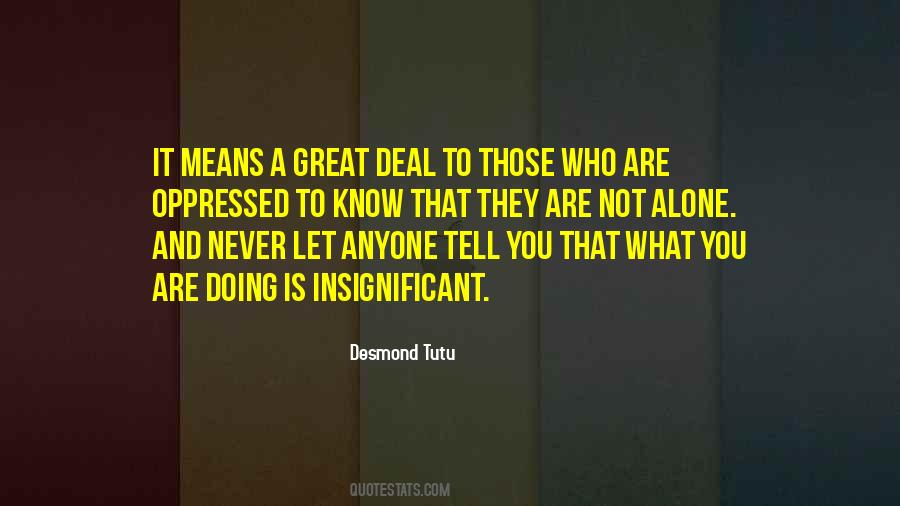 Quotes About You Are Not Alone #683828 Quotes About You Are Not Alone #683828