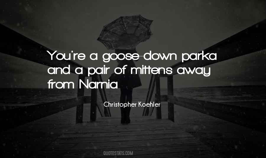 Goose Down Quotes #1694056