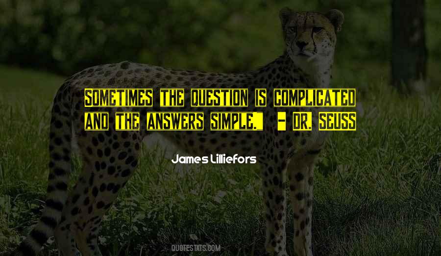 Quotes About Simple Answers #327587