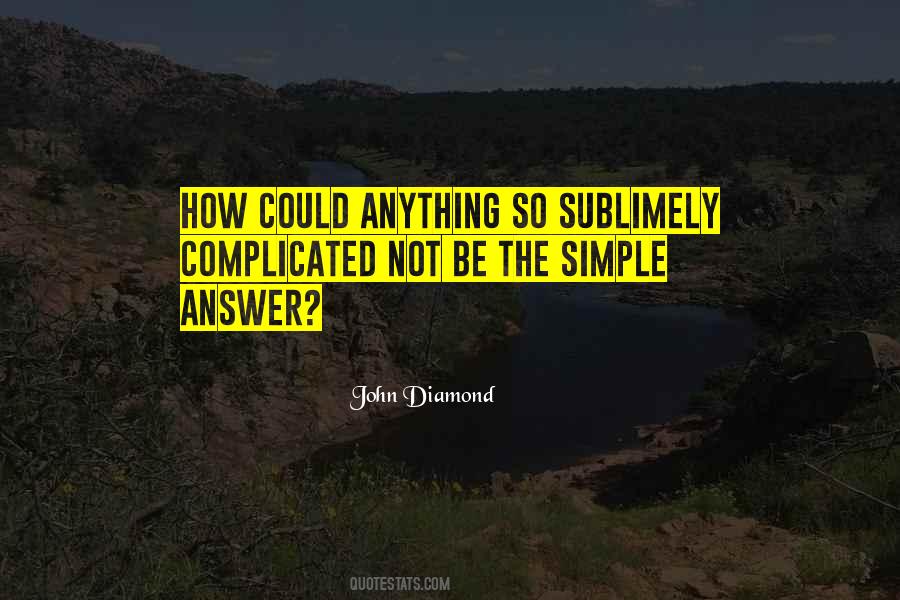 Quotes About Simple Answers #928743