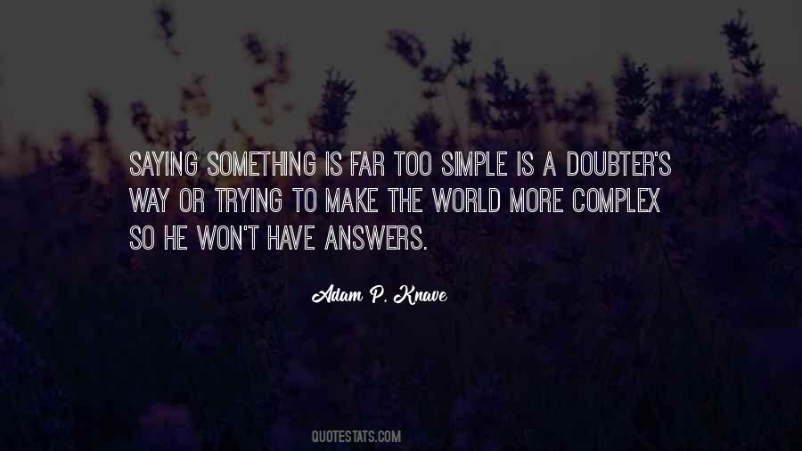 Quotes About Simple Answers #983544