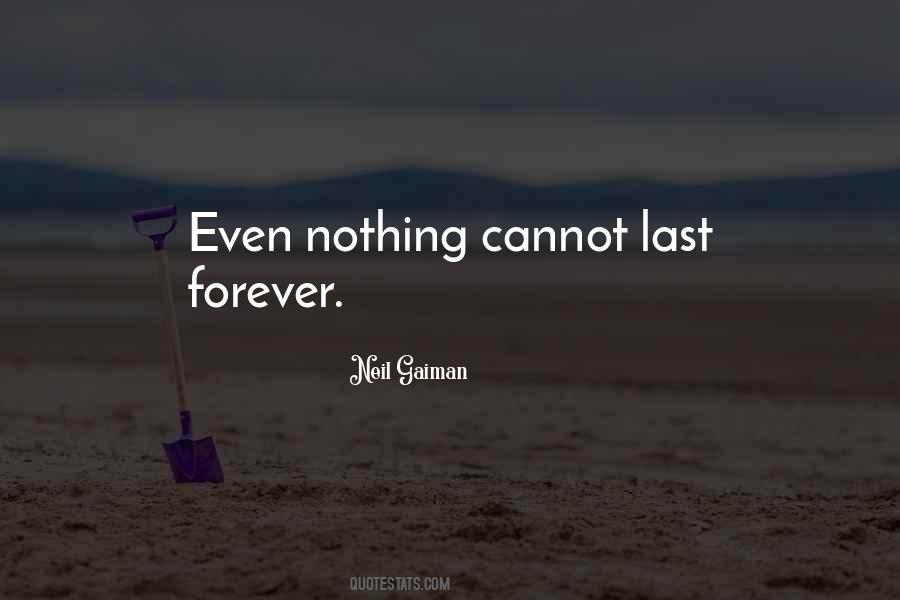 Quotes About Nothing Last Forever #1867501