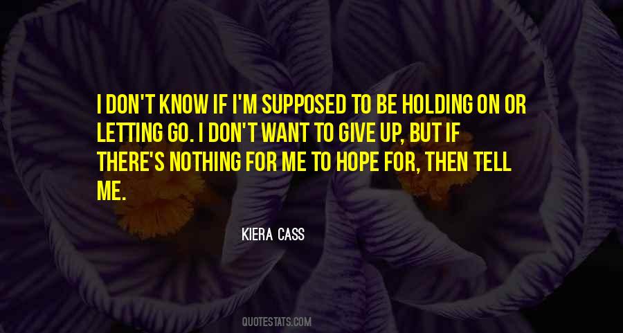 Quotes About Holding On To Hope #509053