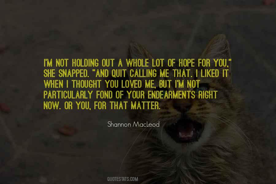 Quotes About Holding On To Hope #559869