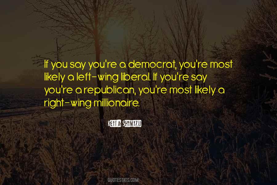 Quotes About Right Wing Politics #770577
