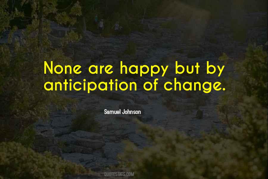 Happy Anticipation Quotes #1412067