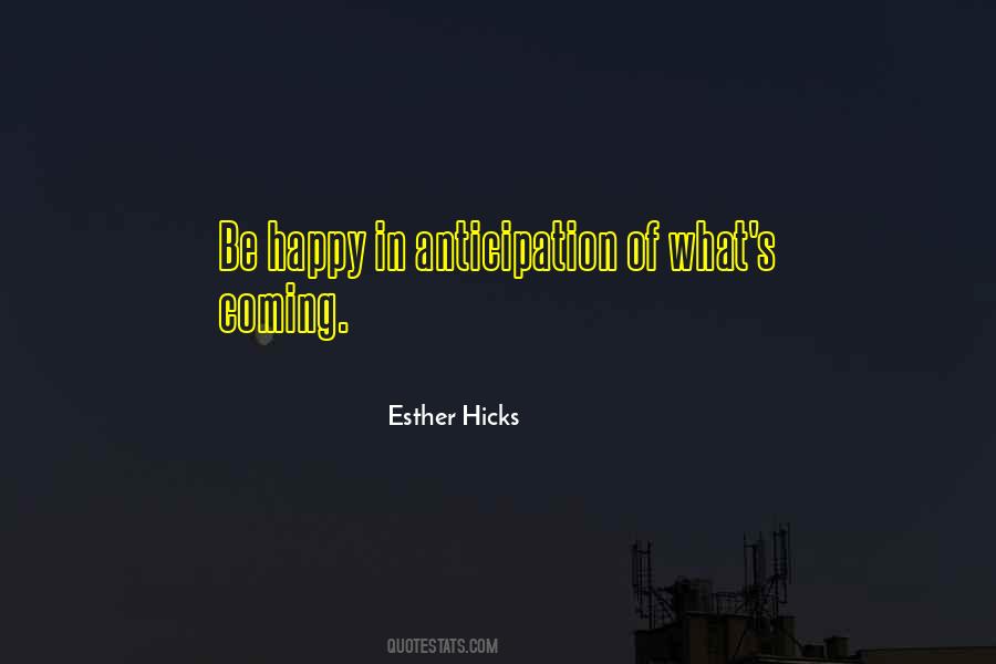 Happy Anticipation Quotes #858941