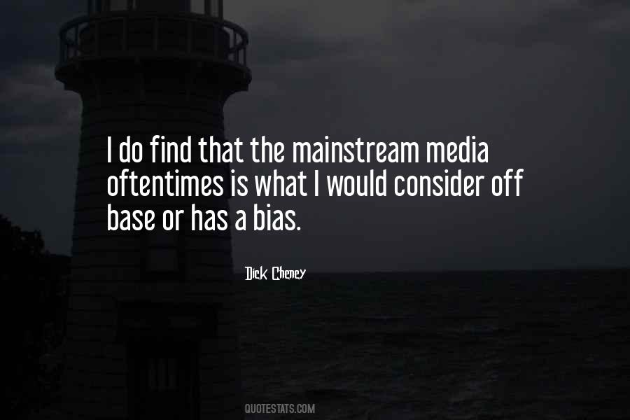 Quotes About The Mainstream Media #133975