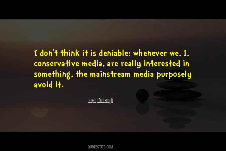 Quotes About The Mainstream Media #334238