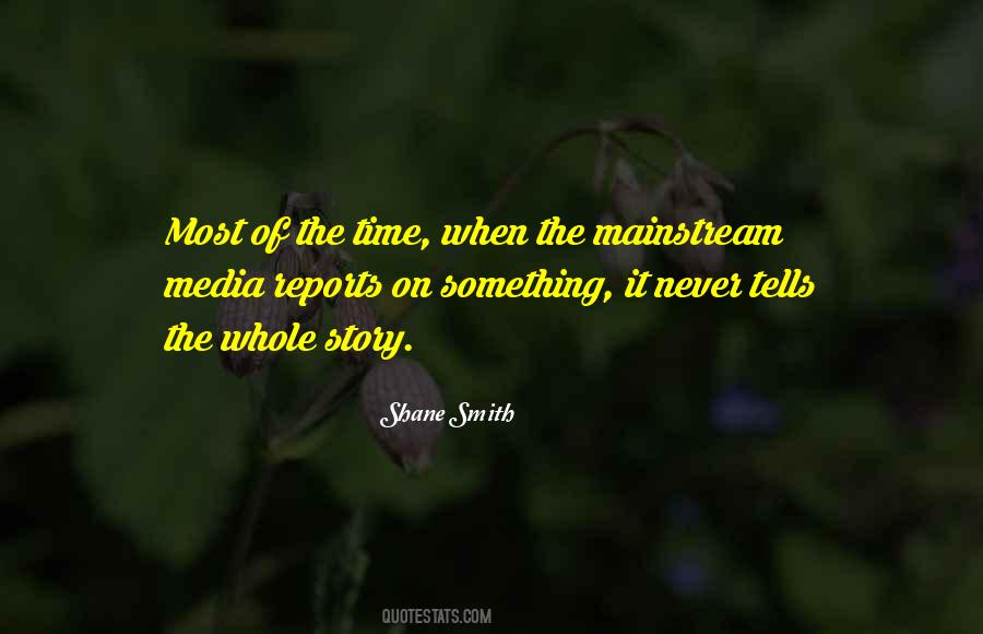 Quotes About The Mainstream Media #746496
