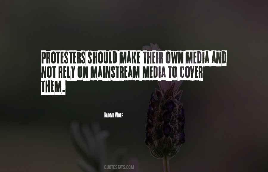 Quotes About The Mainstream Media #765751