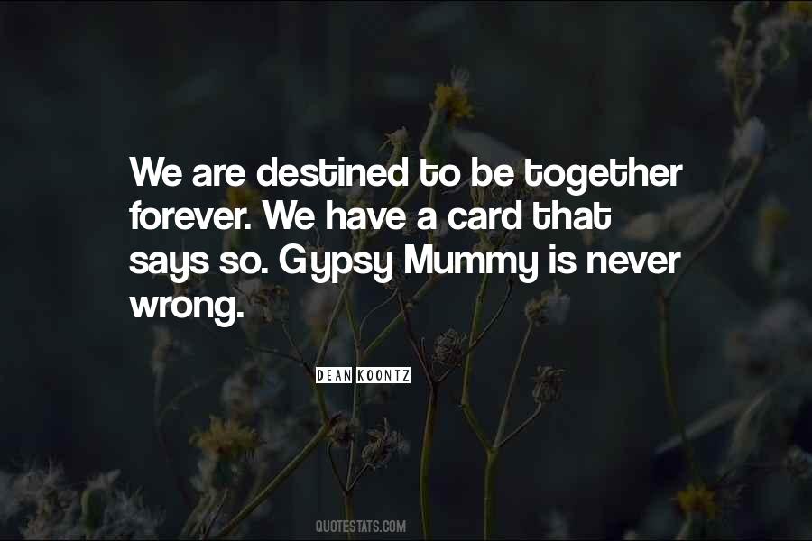 We Are Destined Quotes #2942