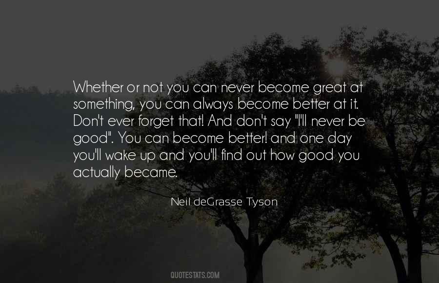 Quotes About Become Better #1351025