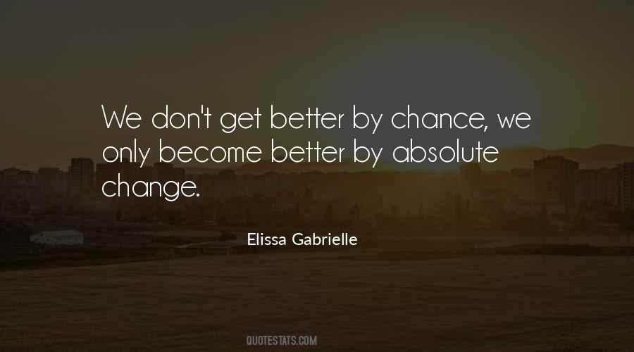 Quotes About Become Better #613929