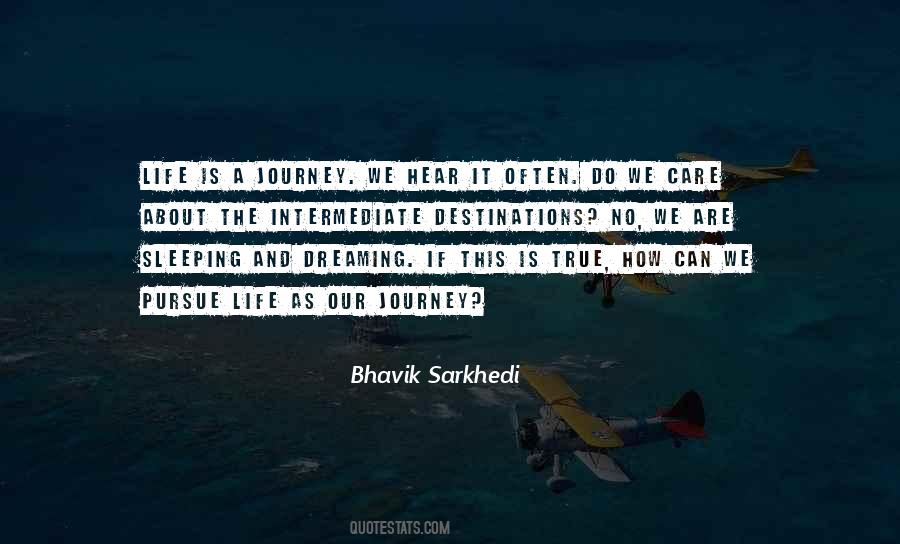 Quotes About Life Is A Journey #1313648