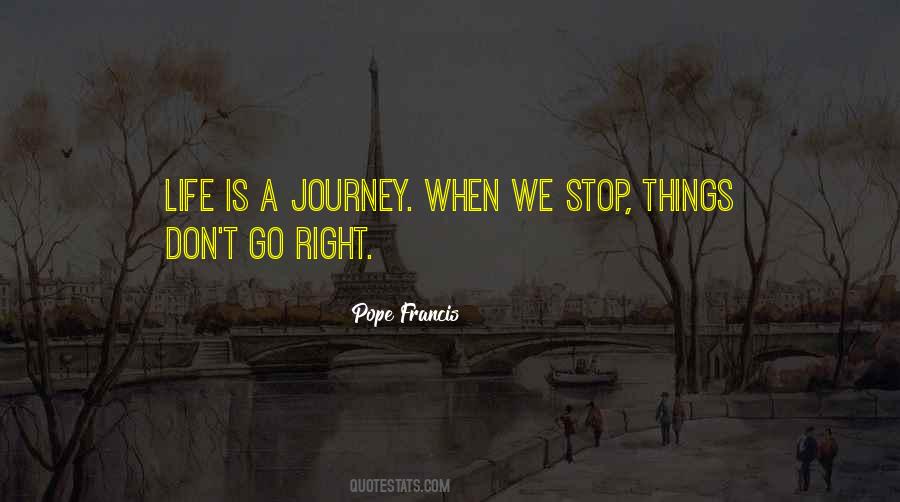 Quotes About Life Is A Journey #15375
