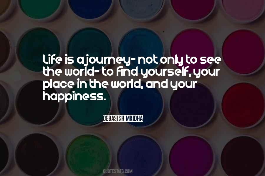 Quotes About Life Is A Journey #367260