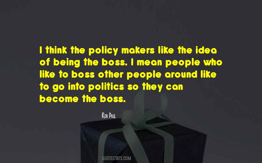 Quotes About Being The Boss #1247554
