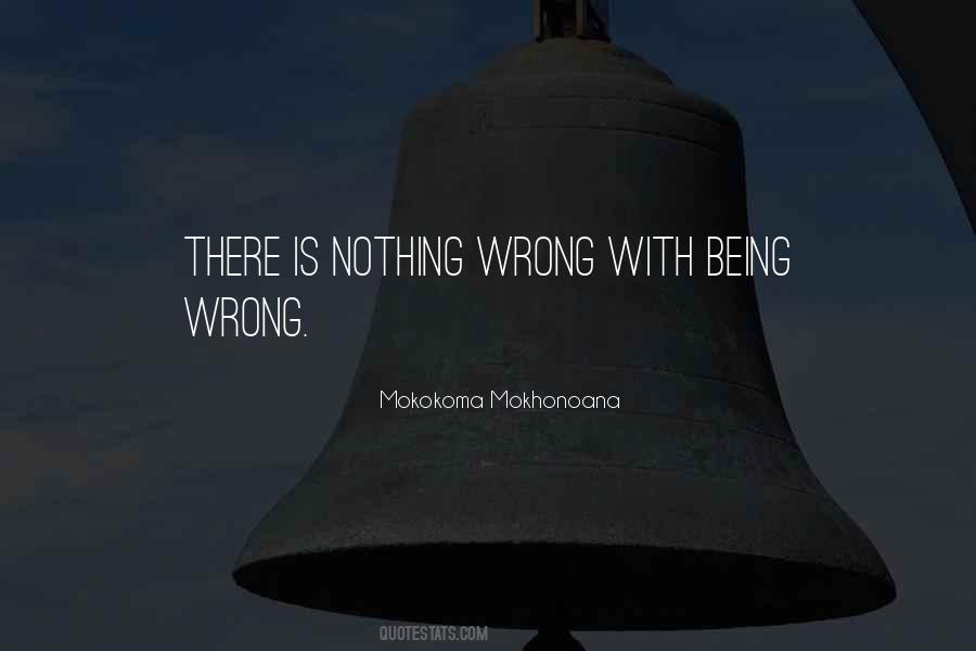 Nothing Wrong Quotes #1349547