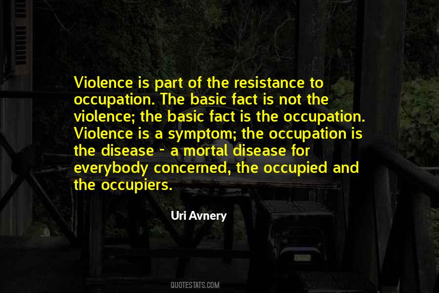 Quotes About The Violence #1052387