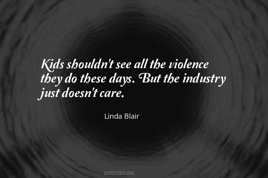 Quotes About The Violence #1653136