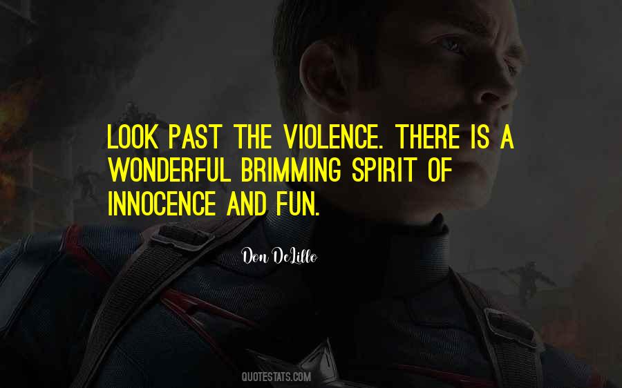 Quotes About The Violence #1737209