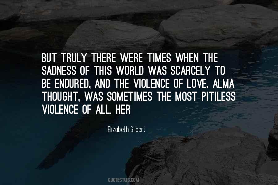 Quotes About The Violence #989942