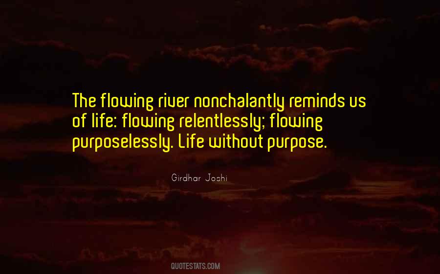 Quotes About Flowing River #1831761