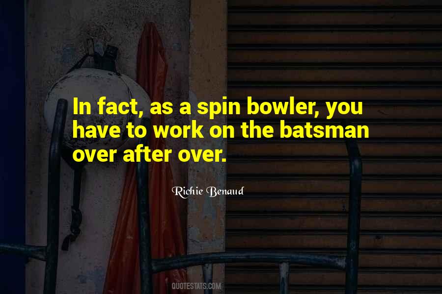 Spin Bowler Quotes #1340675