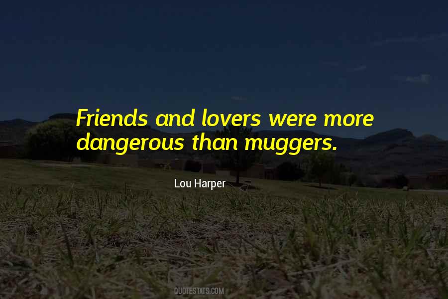 Dangerous Lovers Quotes #466266