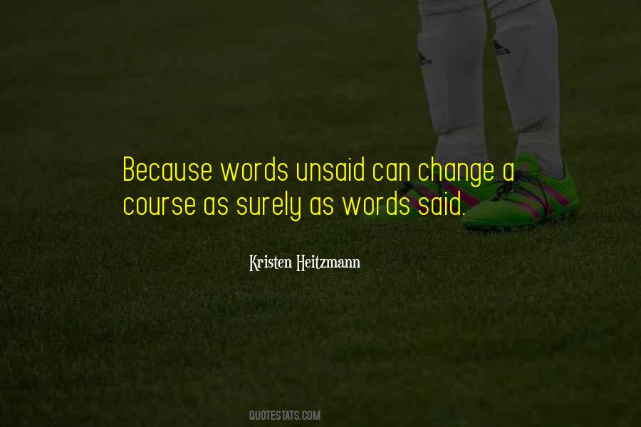 Quotes About Unsaid Words #1256156