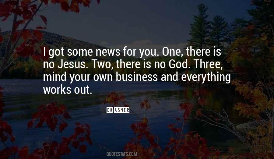 Quotes About Mind Your Own Business #1725530