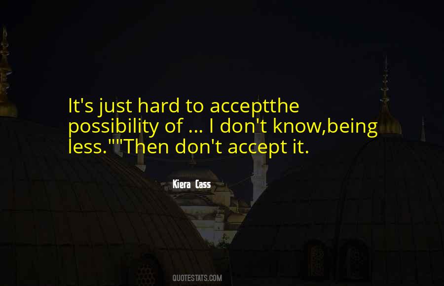Hard To Accept Quotes #52499