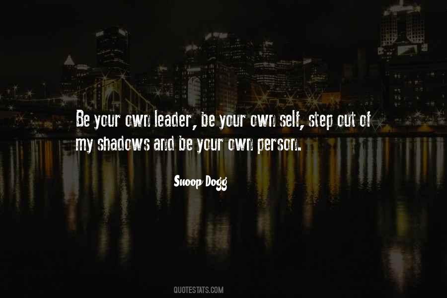 Quotes About Your Own Shadow #1302341