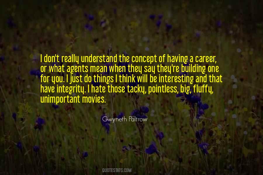 Quotes About Unimportant Things #1798093