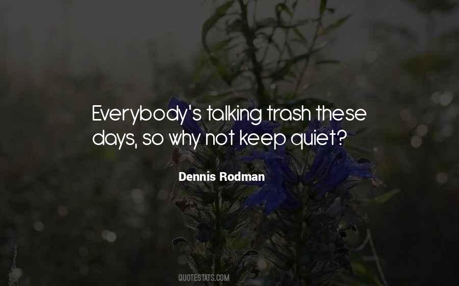 Quotes About Trash Talking #1498002