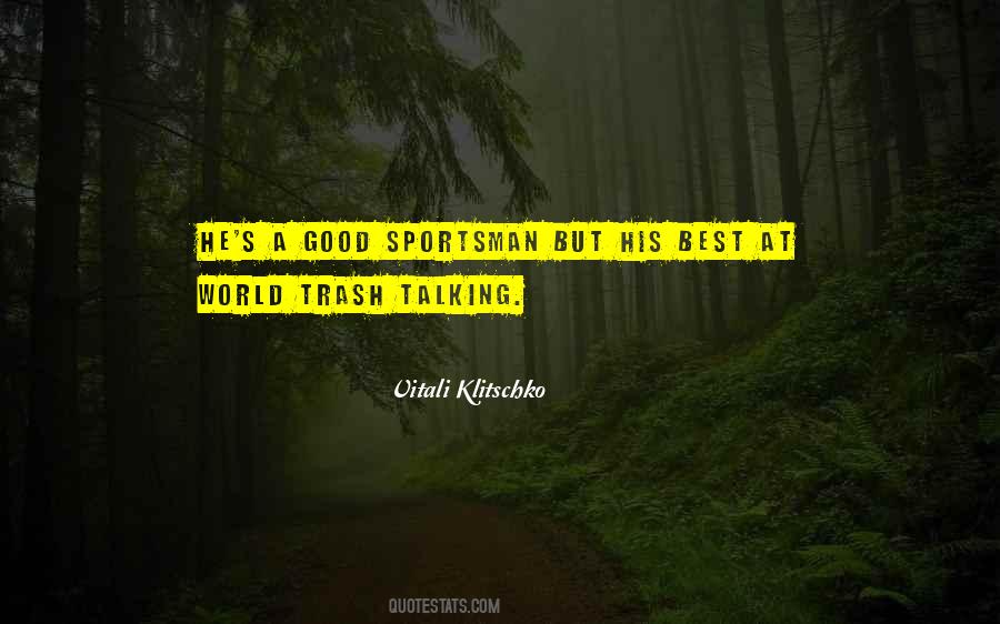 Quotes About Trash Talking #1859277