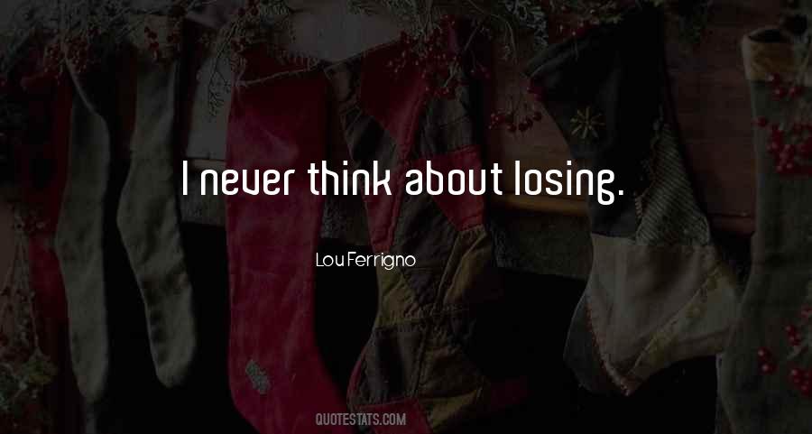 Quotes About Losing Something You Never Had #42549