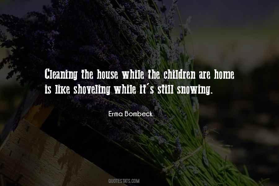 Quotes About House Cleaning #1857151