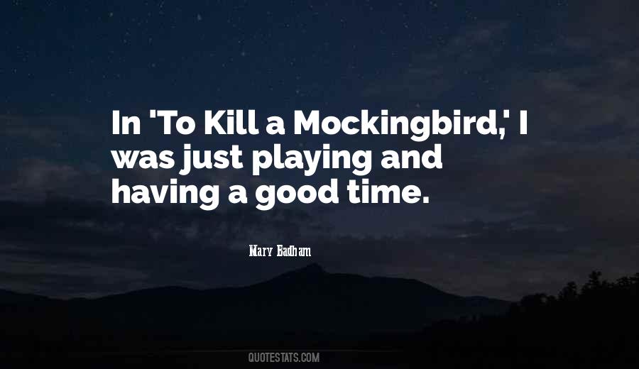 I Kill The Mockingbird Quotes #1572796