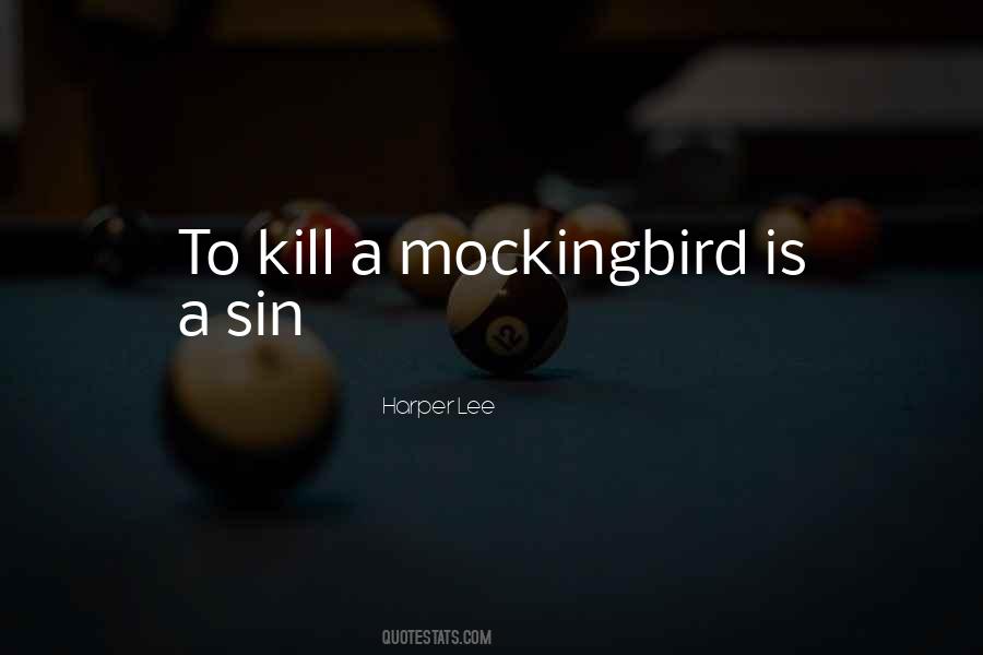 I Kill The Mockingbird Quotes #370166