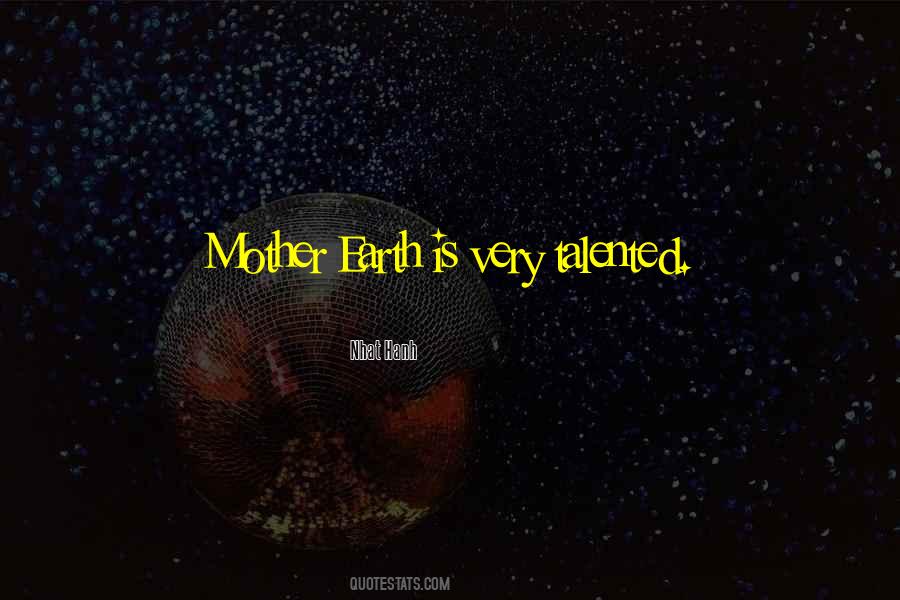 Quotes About Mother Earth #783485
