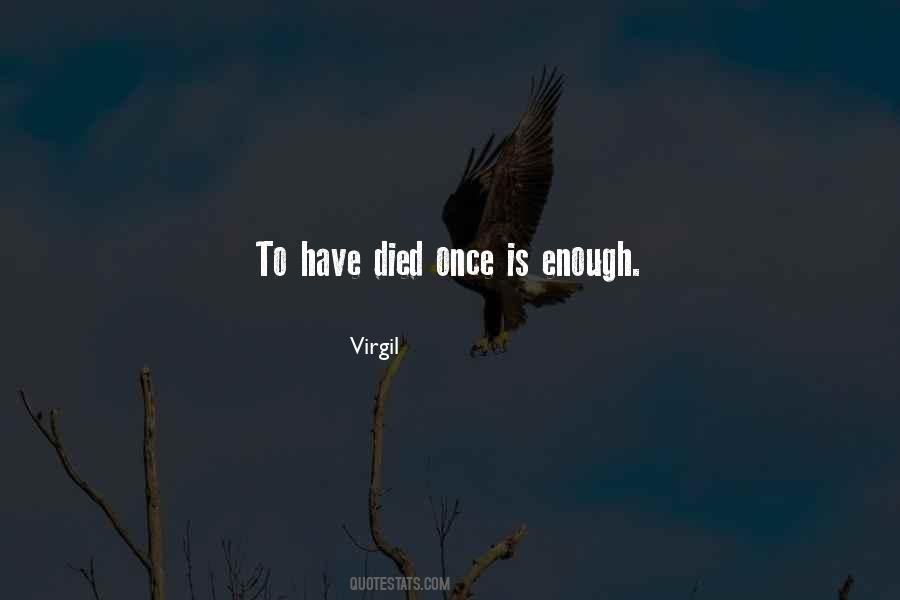Quotes About Once Is Enough #567112
