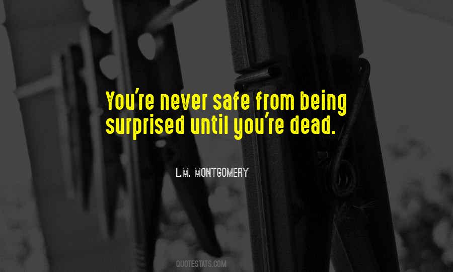 Quotes About Being Too Safe #177318