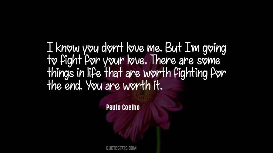 Quotes About Love Worth Fighting For #51737