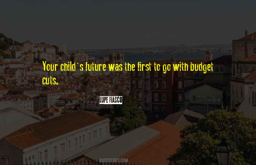 Quotes About Budget Cuts #1725979