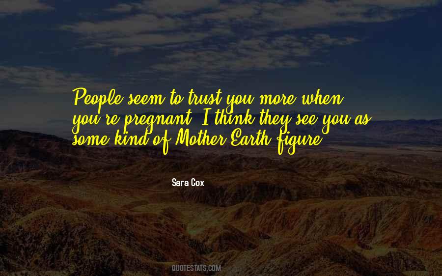 Quotes About Earth Mother #296455