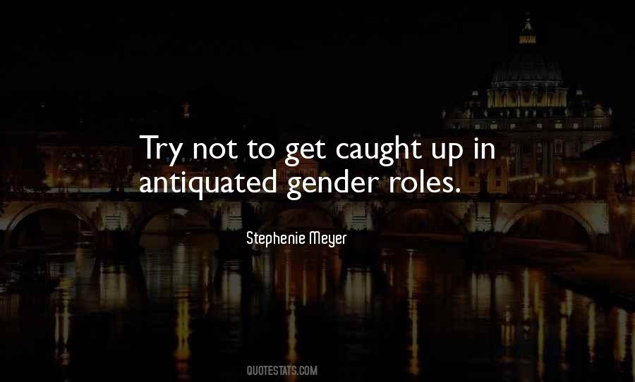 Quotes About Gender Roles #1840906