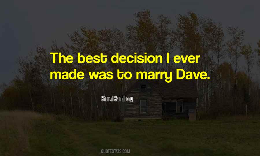 Decision I Ever Made Quotes #1222548